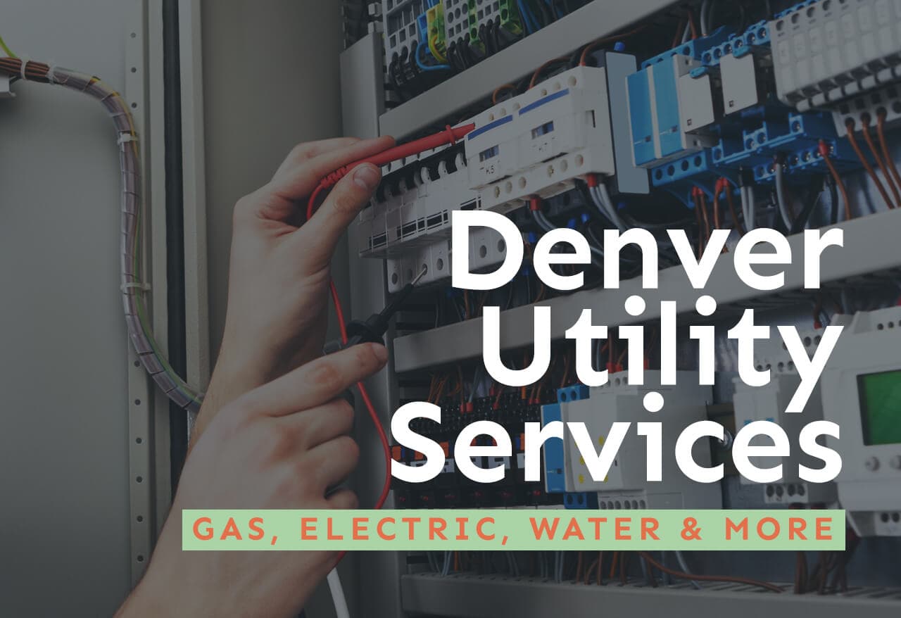 Denver Utility Services | Gas, Electric, Water & More