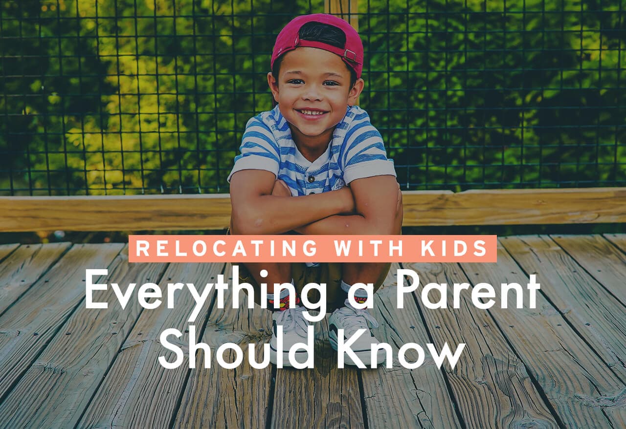 Relocating with Kids: Everything a Parent Should Know