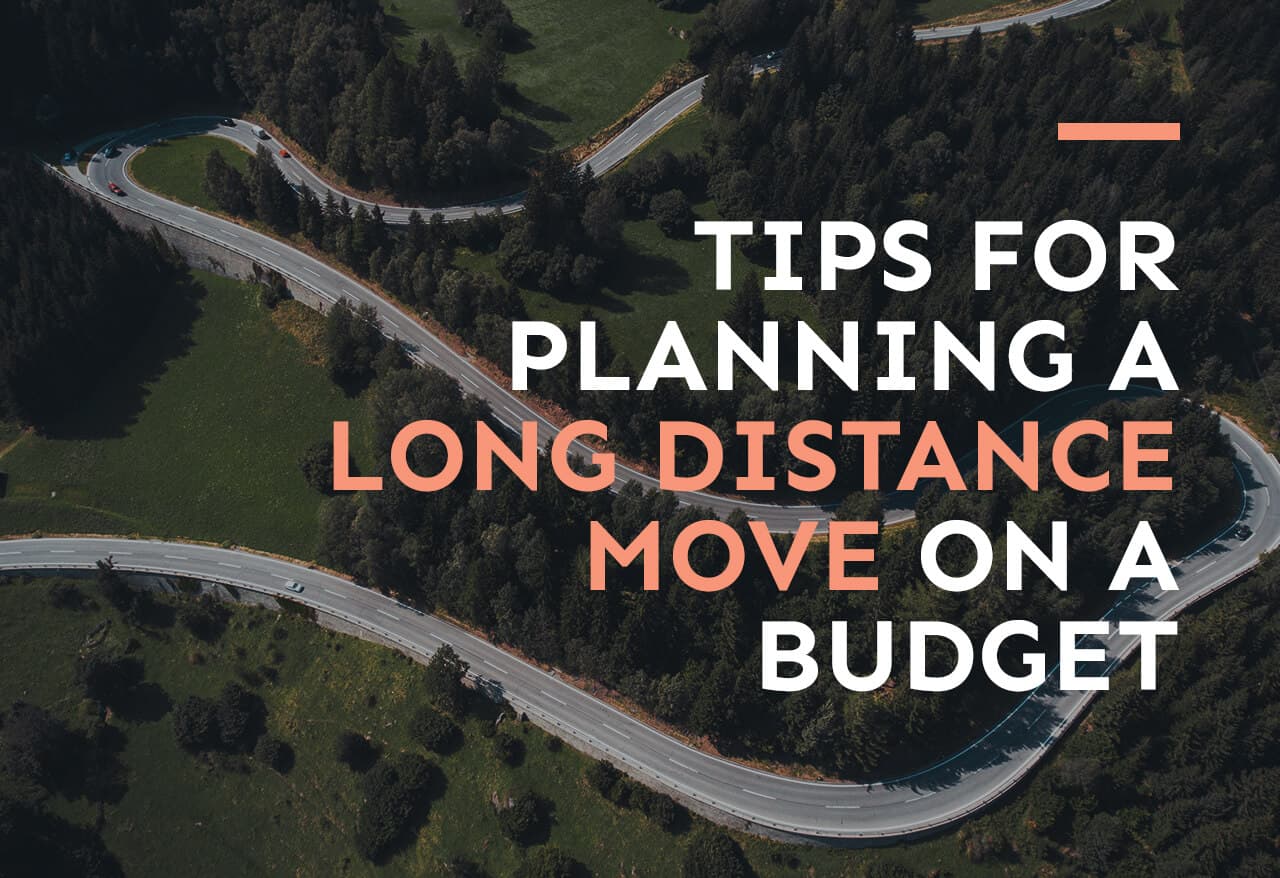 Tips for Planning a Long Distance Move on a Budget