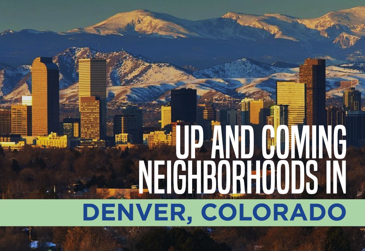 Up and Coming Neighborhoods in Denver, Colorado